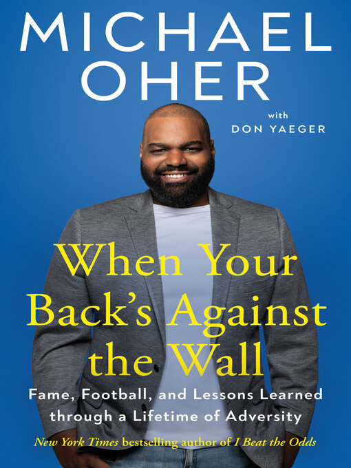 Title details for When Your Back's Against the Wall by Michael Oher - Wait list